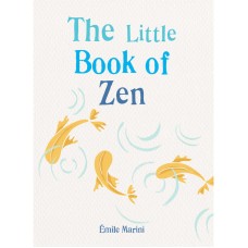 The Little Book Of Zen - Émile Marini - Octopus Books 