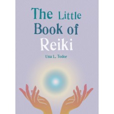 The Little Book Of Reiki - Una. L Tudor 