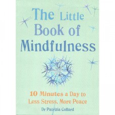 The Little Book Of Mindfulness - Dr Patrizia Collard - Octopus Books 