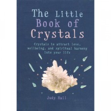 The Little Book Of Crystals - Judy Hall -Octopus Books 