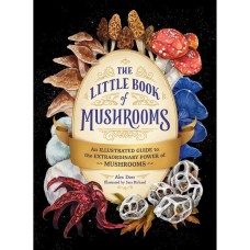 The Little Book Of Mushrooms - Alex Dorr - Adams Media 